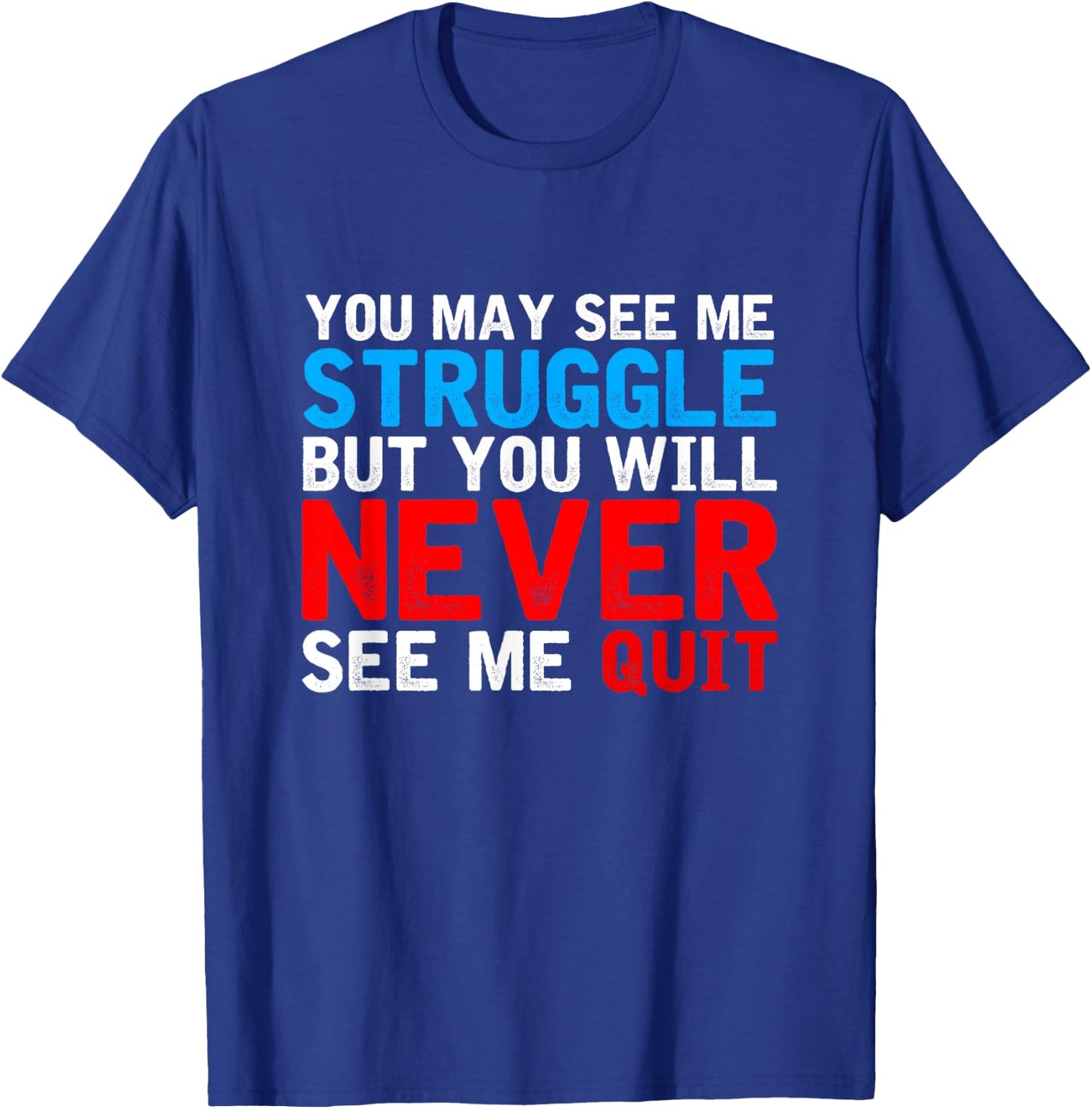 You'll never see me give up Sports Personal Trainer T-Shirt - T-Shirt | Royal
