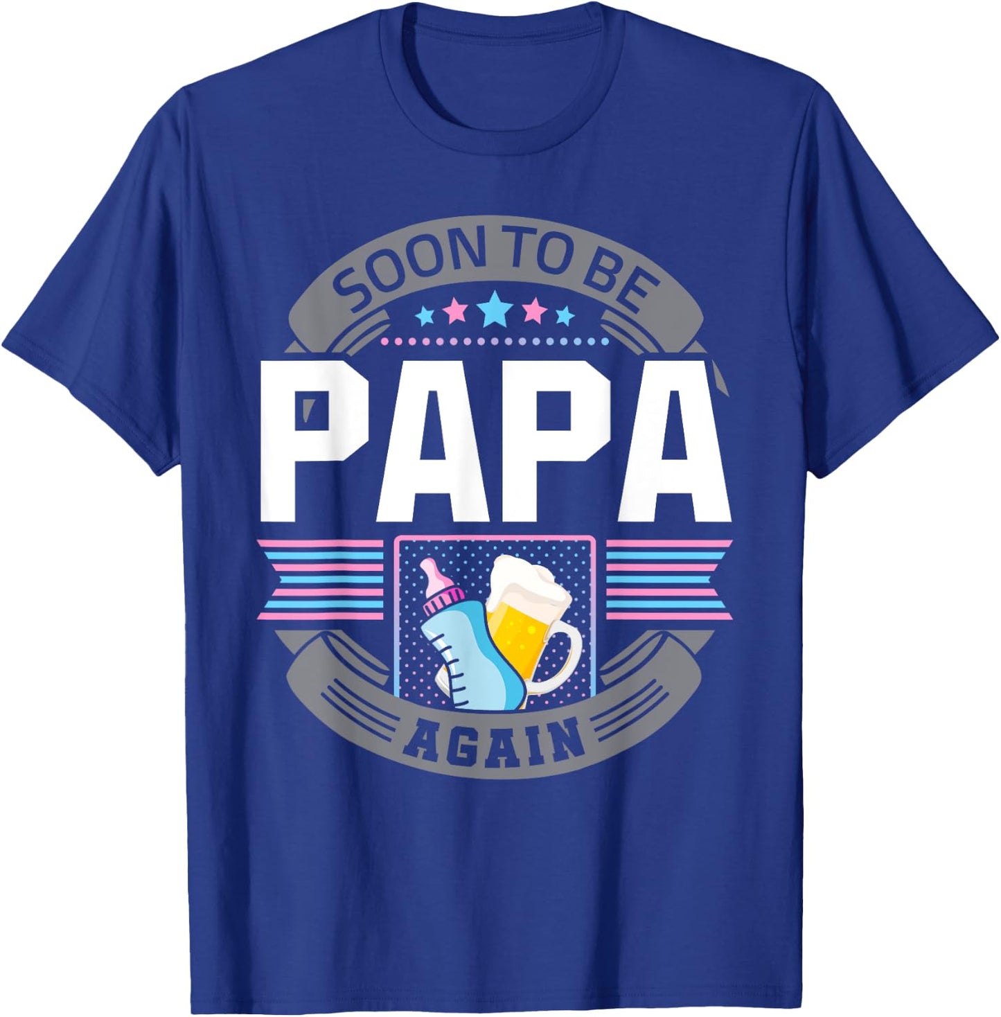 Papa Again Second Time Grandpa Funny Beer Drinking Lover T-Shirt - T-Shirt | Royal