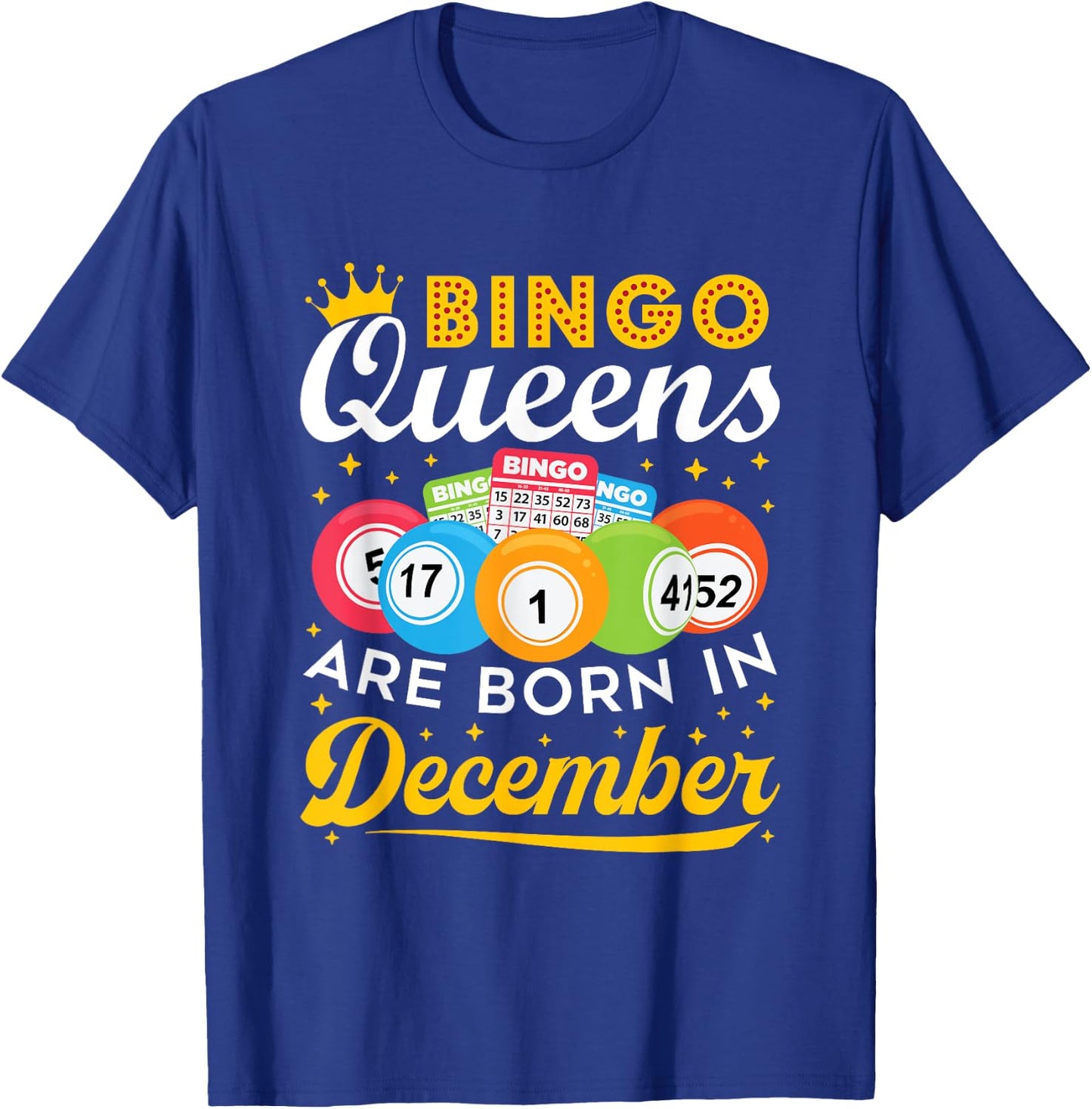 Bingo Birthday Bingo Queens Are Born in December T-Shirt - T-Shirt | Royal