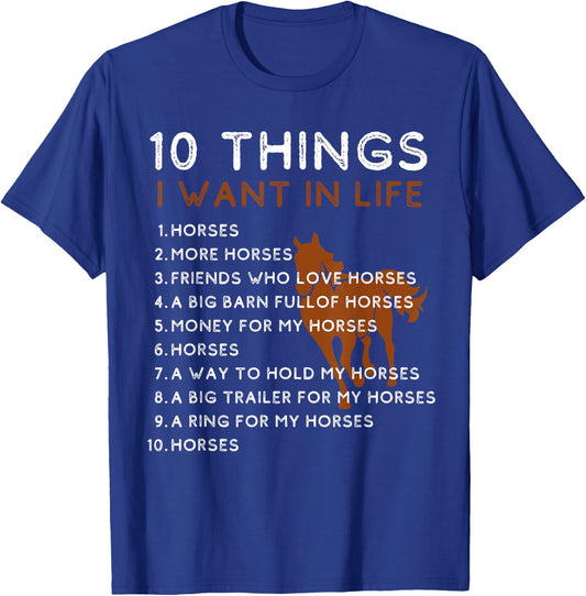 Things I Want In My Life Horses More Horses Horse Graphic T-Shirt - T-Shirt | Royal