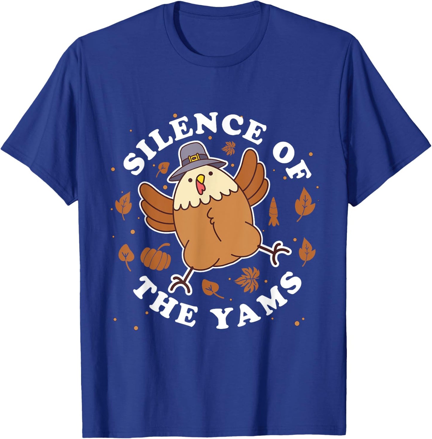 Silence of the yams Funny Thanksgiving Cute Turkey Pun T-Shirt - T-Shirt | Royal