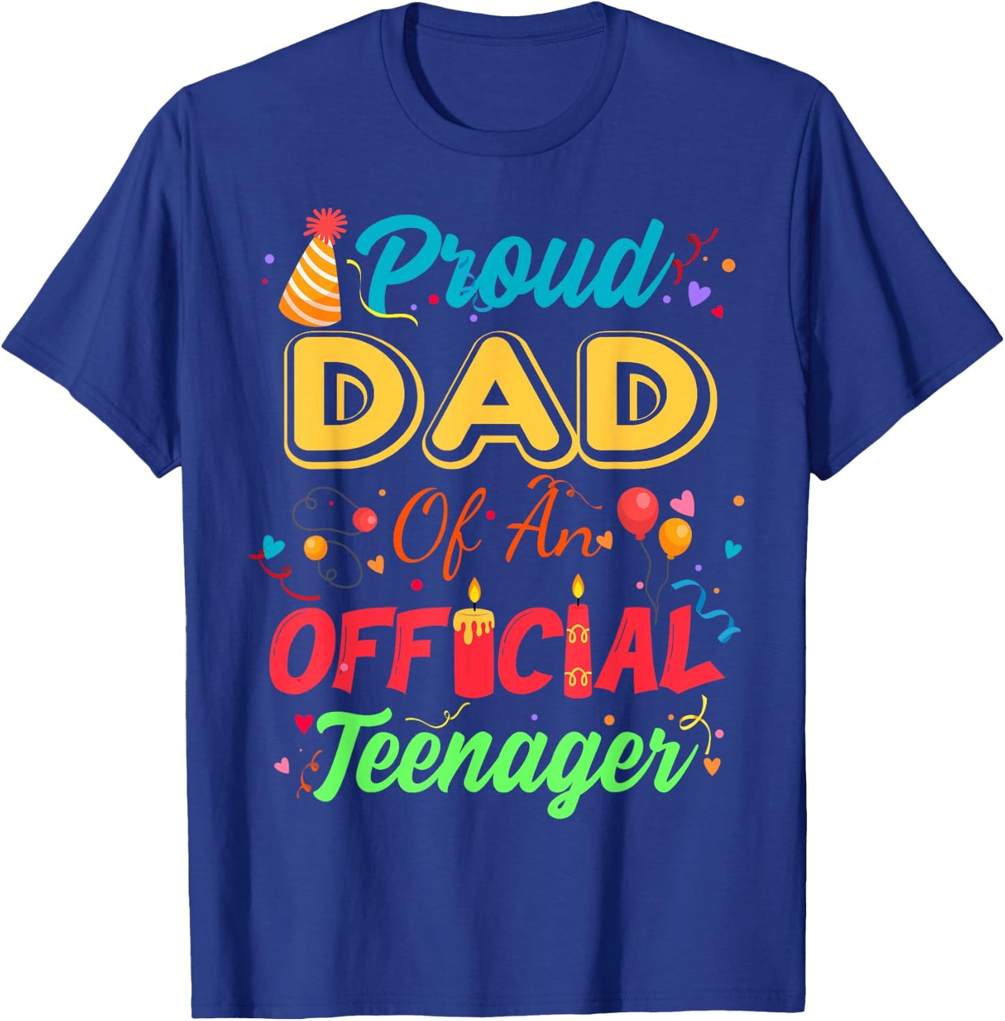 Proud Dad Of An Official Teenager For Family Party T-Shirt - T-Shirt | Royal