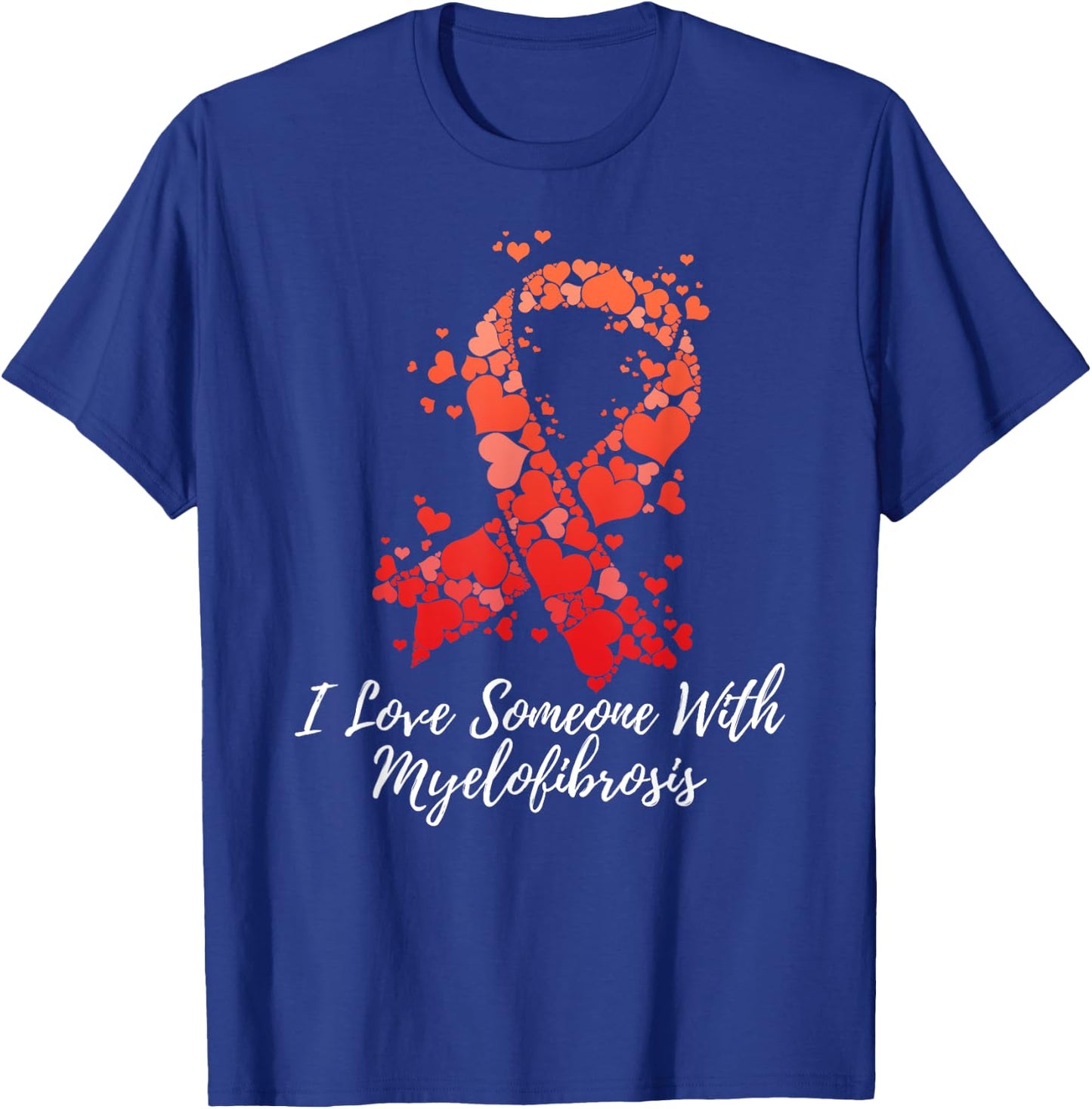 I Love Someone With Myelofibrosis Awareness T-Shirt - T-Shirt | Royal