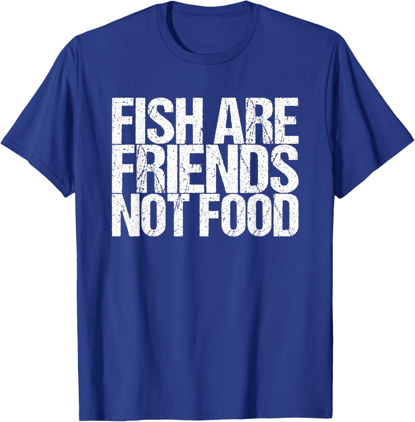 Fish are friends no food T-Shirt - T-Shirt | Royal