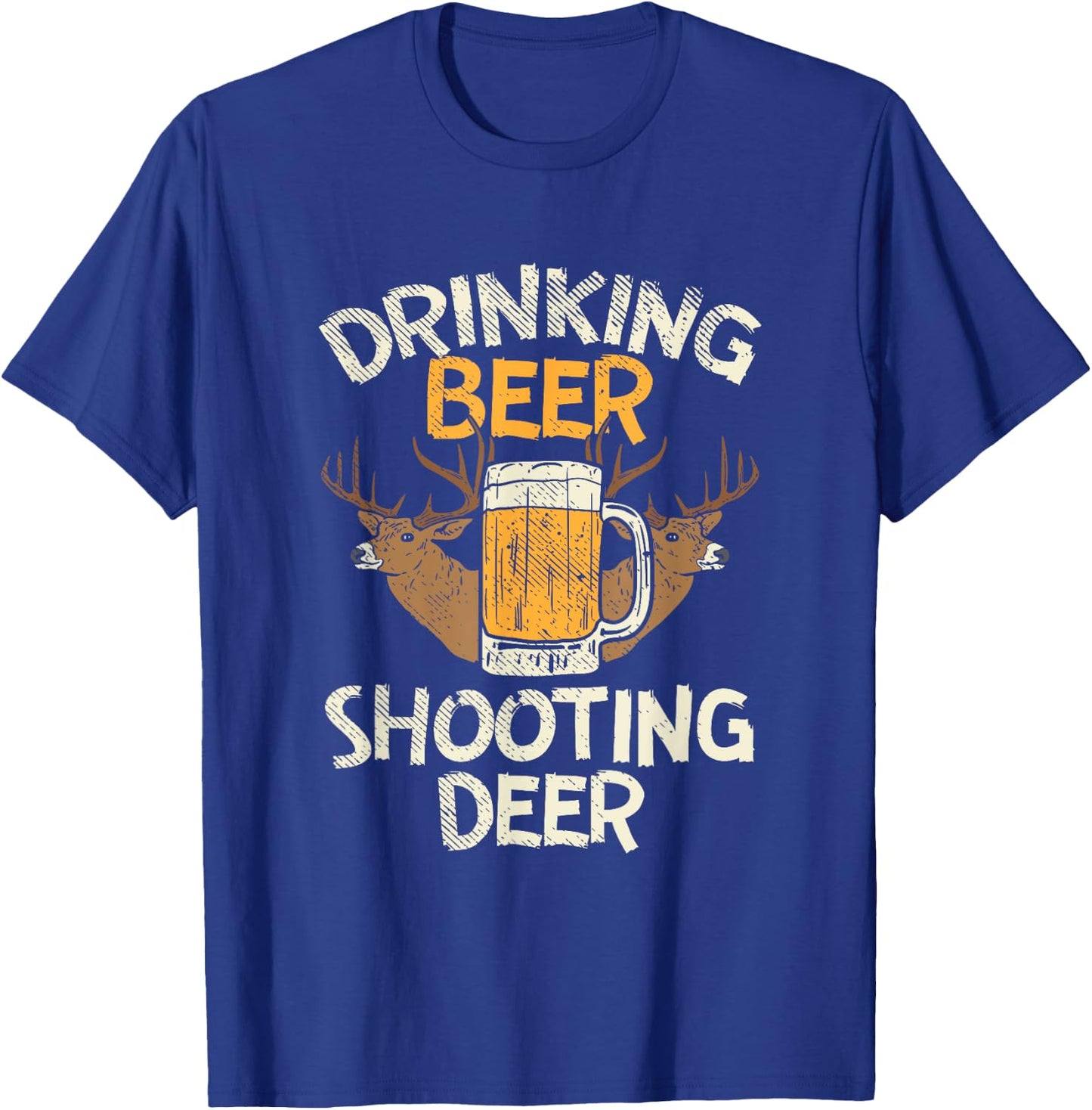 Drinking Beer & Shooting Deer T-Shirt - T-Shirt | Royal