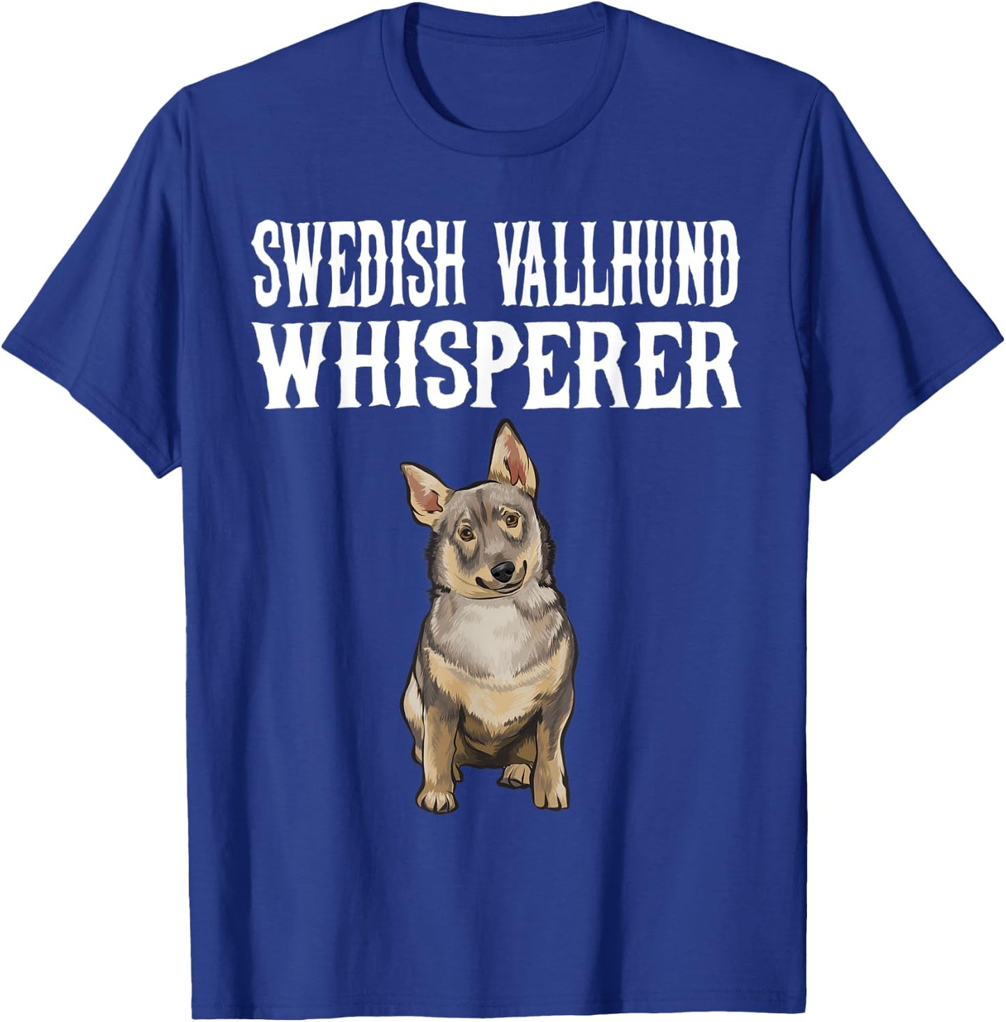 Swedish Vallhund Wisperer Funny Dog Lover Gift Women T-Shirt - T-Shirt | Royal