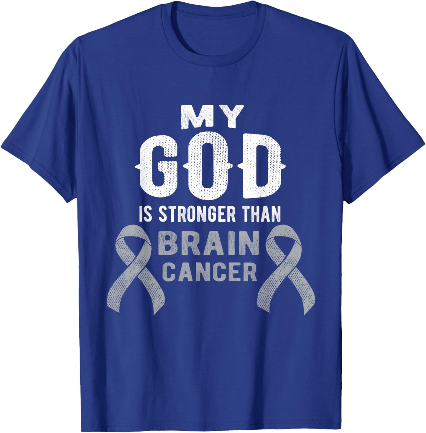 My God Is Stronger Than Brain Cancer Survivor Christian T-Shirt - T-Shirt | Royal
