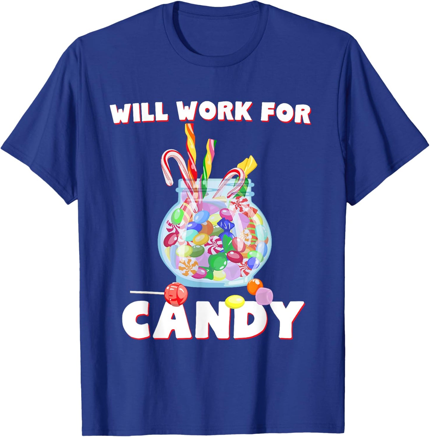 Will Work For Candy Halloween Shirt Funny Gift T-Shirt - T-Shirt | Royal