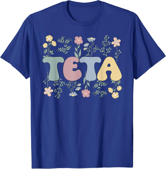 Teta Flowers Teta Aunt Teta Auntie T-Shirt - T-Shirt | Royal