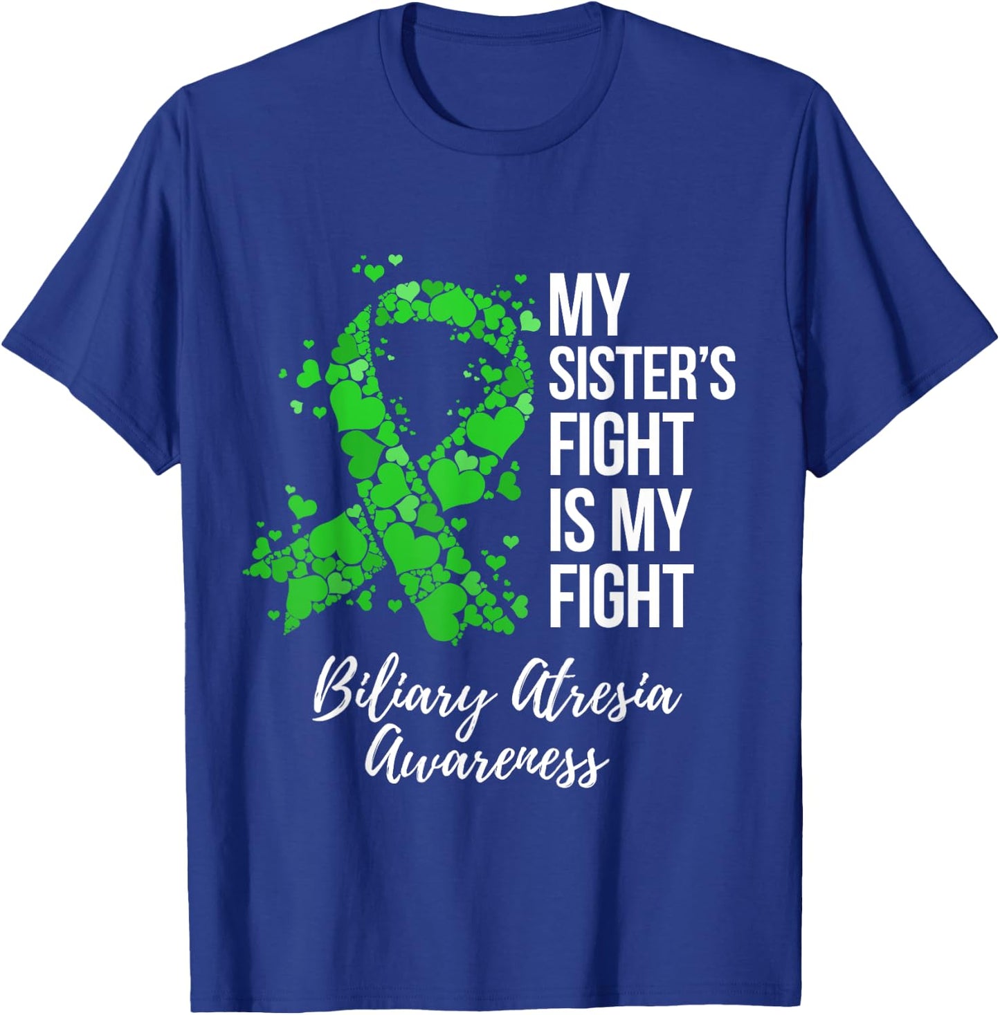 My Sister’s Fight Is My Fight Biliary Atresia Awareness T-Shirt - T-Shirt | Royal