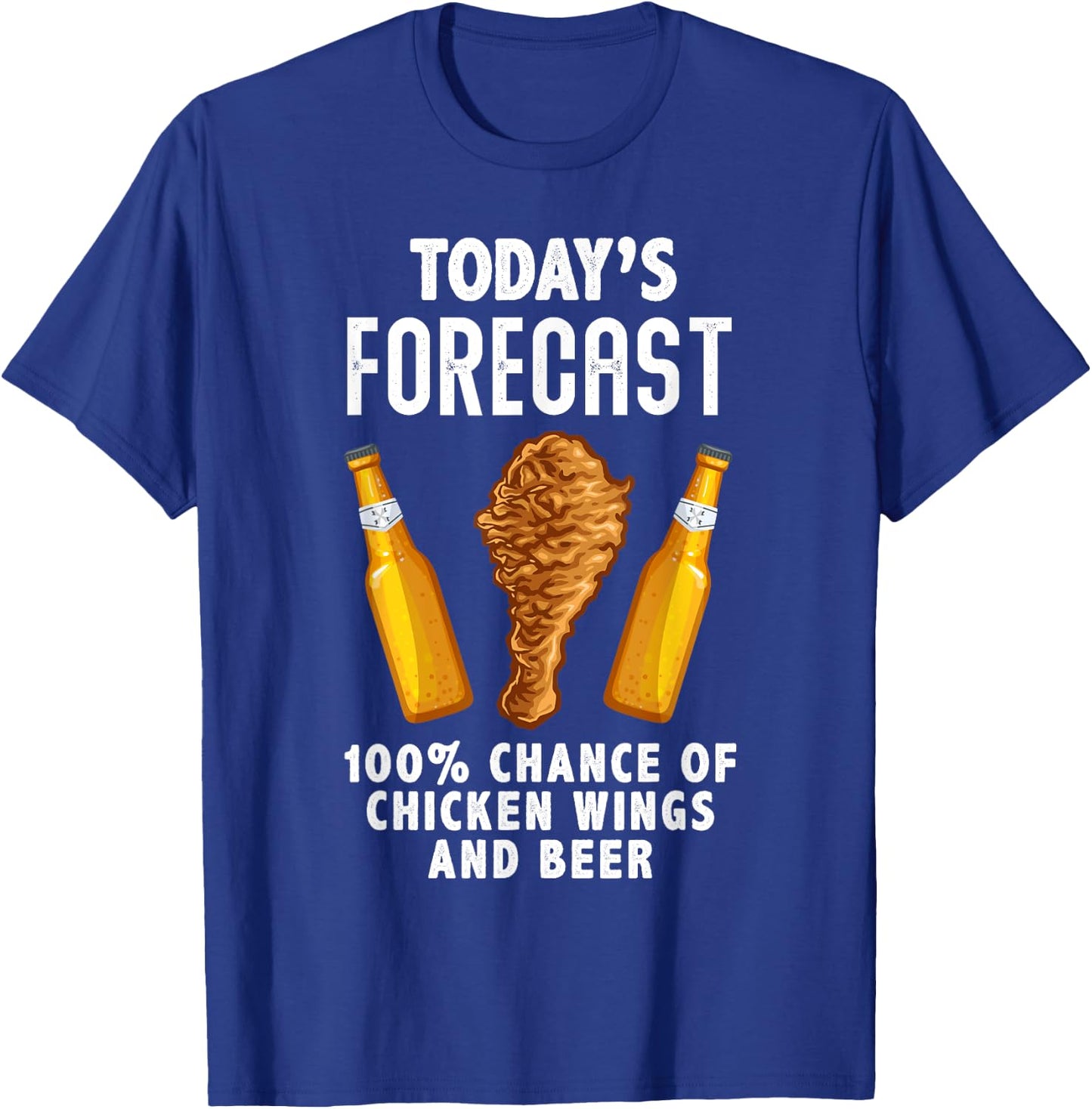 Funny Today's Forecast Chicken Wings And Beer Wings Lover T-Shirt - T-Shirt | Royal