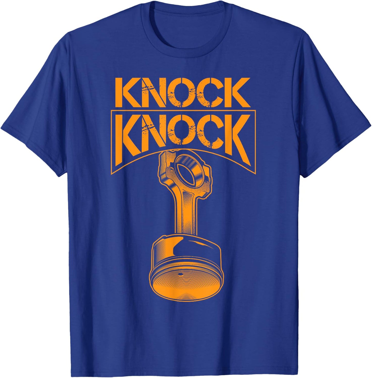 Cool Knock Knock | Funny Engine Piston Lover Engineers Gift T-Shirt - T-Shirt | Royal