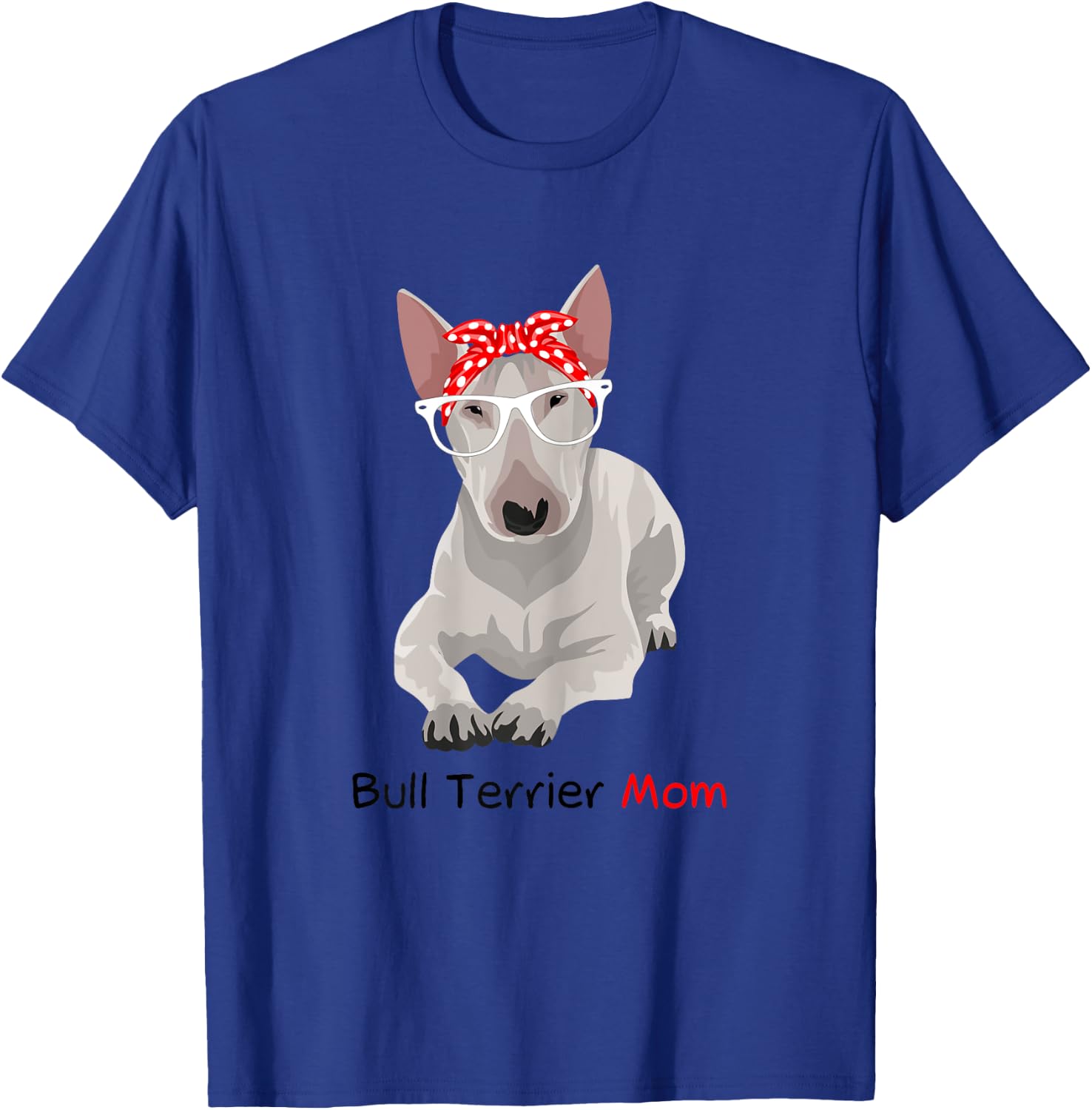 Bull Terrier Mom Bandana Bull Terrier Dog T-Shirt - T-Shirt | Royal