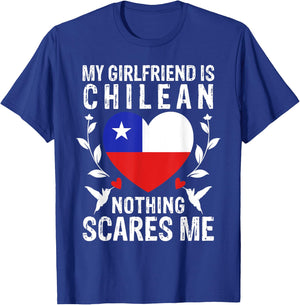 My Girlfriend Is Chilean Nothing Scares Me Chile Flag T-Shirt - T-Shirt | Royal