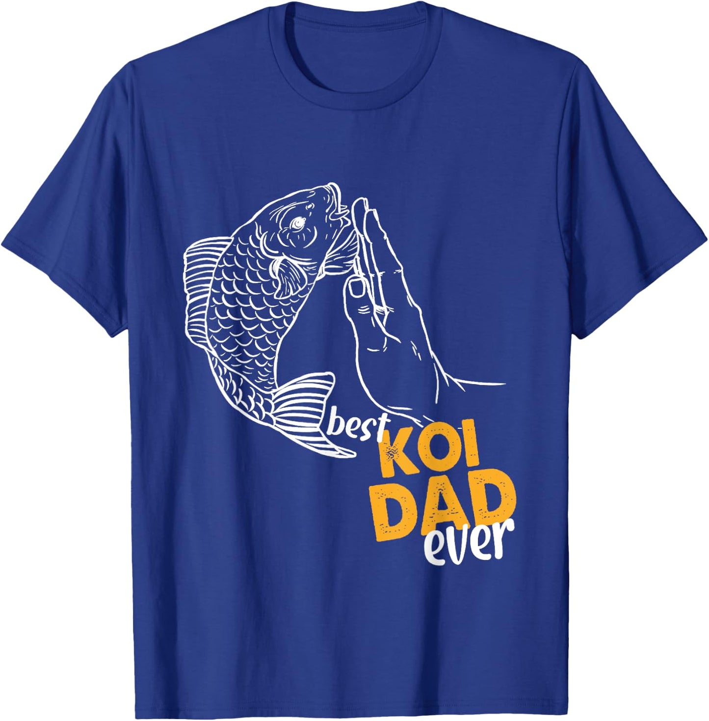 Best Koi Dad Ever Koi Dad Koi Dad T-Shirt - T-Shirt | Royal