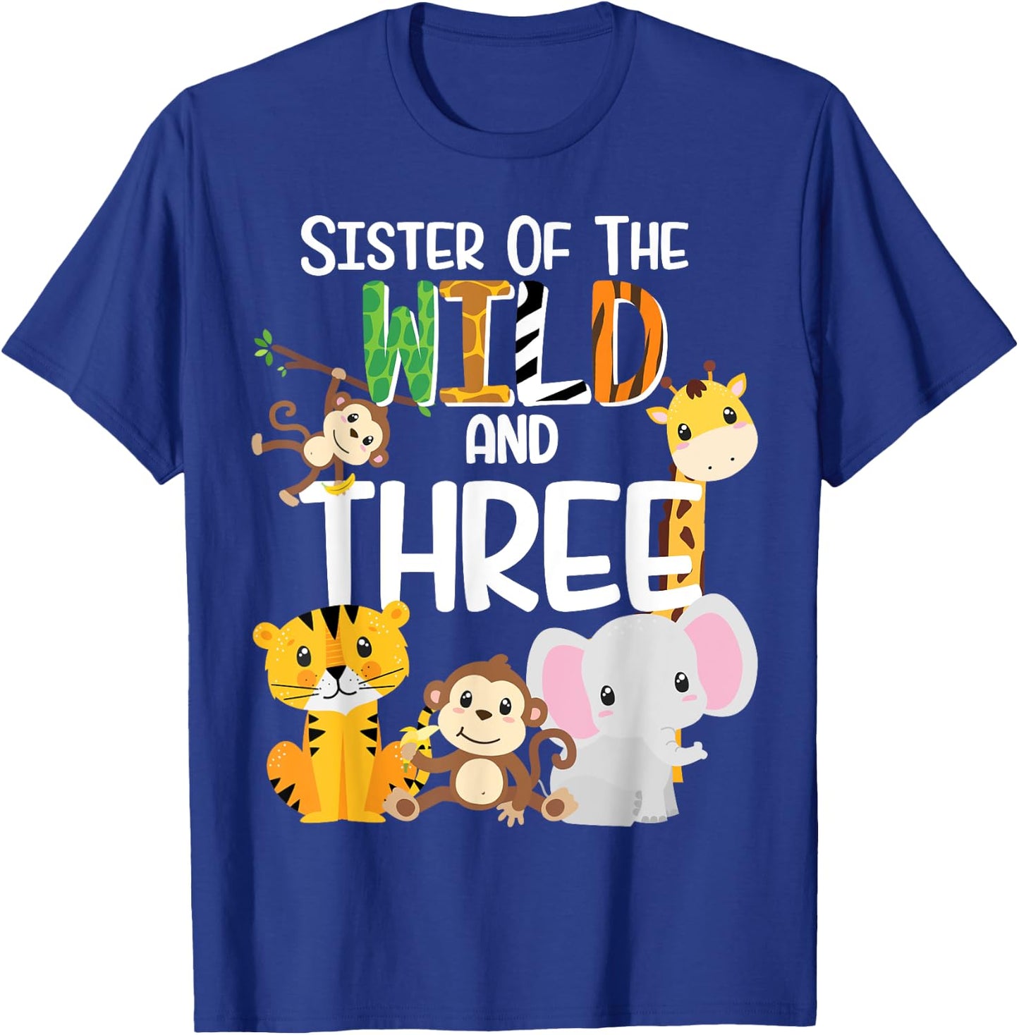 Sister of the Wild and 3 Zoo Theme Birthday Safari Jungle T-Shirt - T-Shirt | Royal