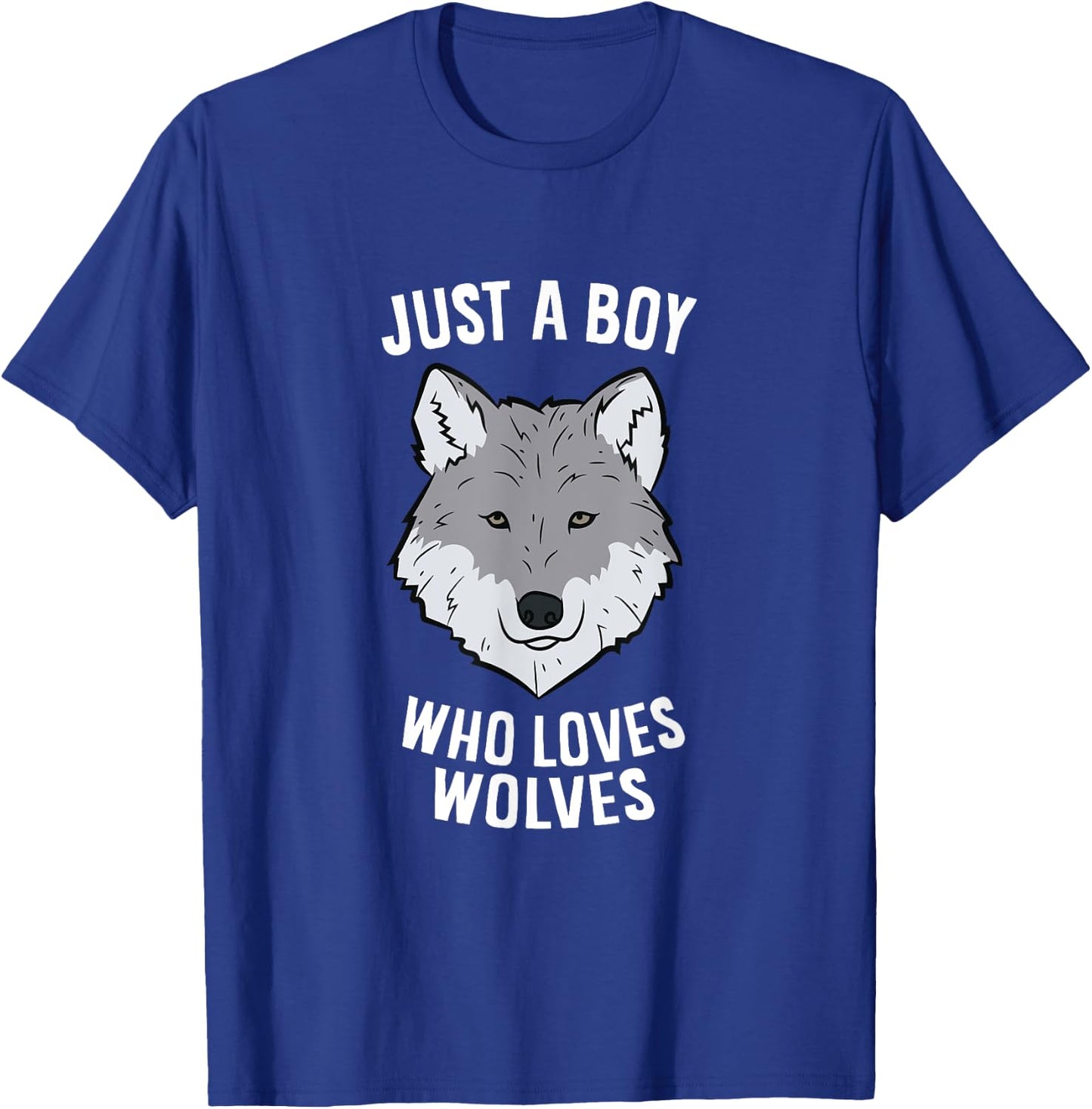 Just A Boy Who Loves Wolves Funny Wolf Boy T-Shirt - T-Shirt | Royal
