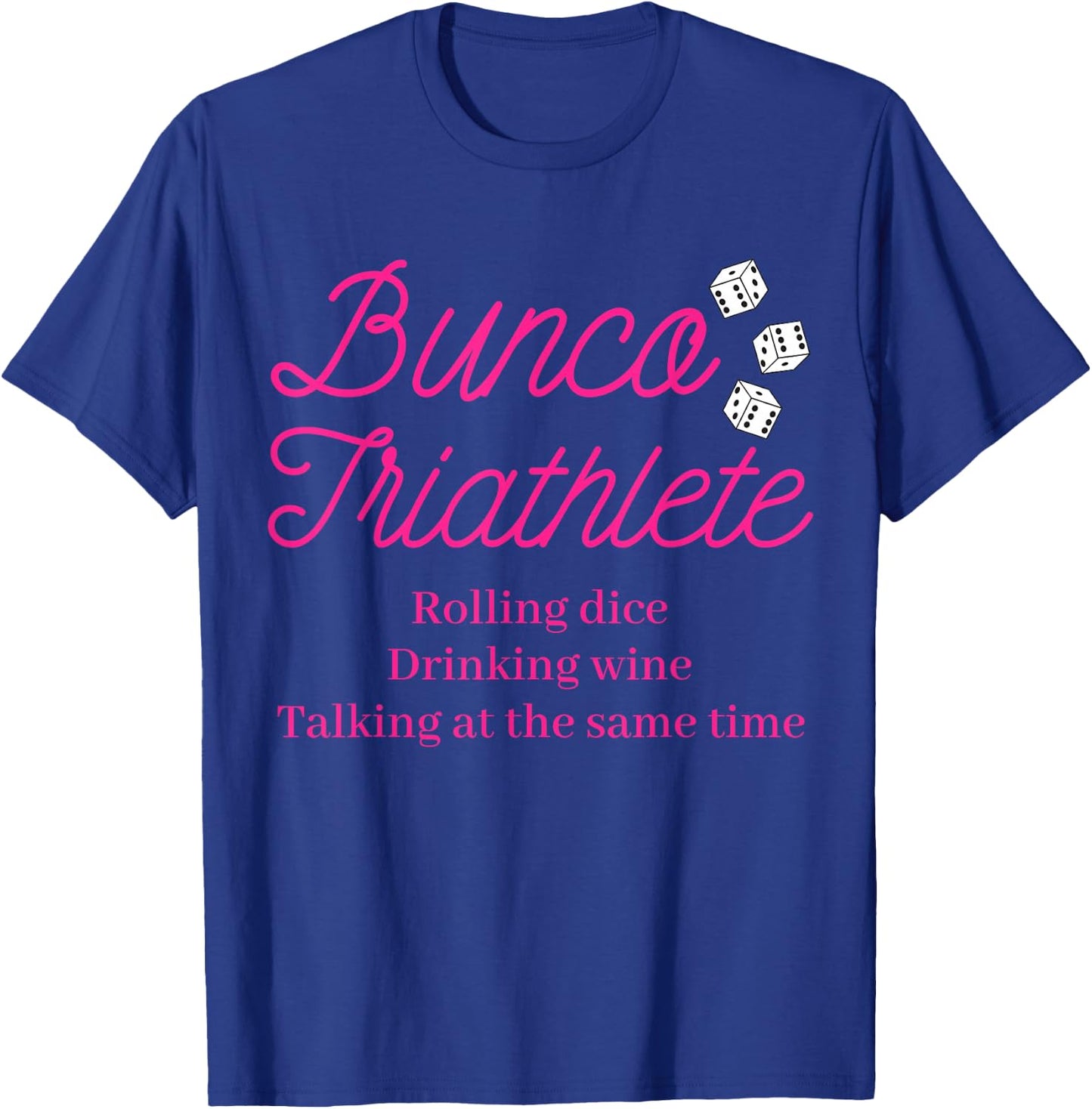 Bunco Wine Dice Game Night Gift Prize Bunco Triathlete T-Shirt - T-Shirt | Royal