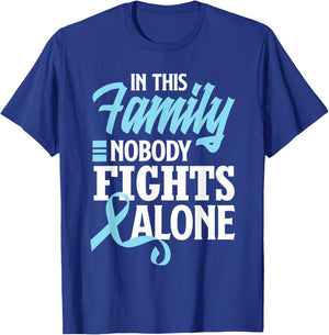 In This Family Nobody Fights Alone Prostate Cancer Awareness T-Shirt - T-Shirt | Royal