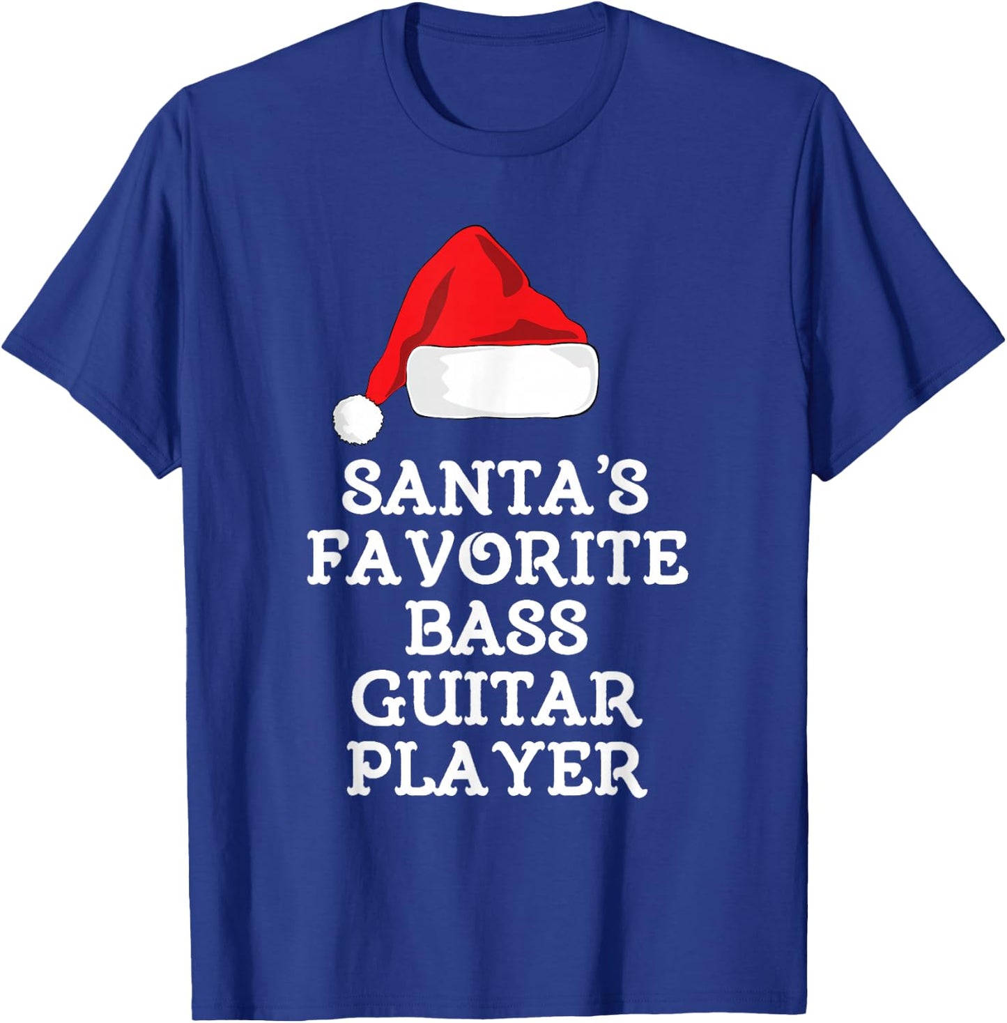 Santa's Favorite Bass Guitar Player Christmas Hat Funny Xmas T-Shirt - T-Shirt | Royal