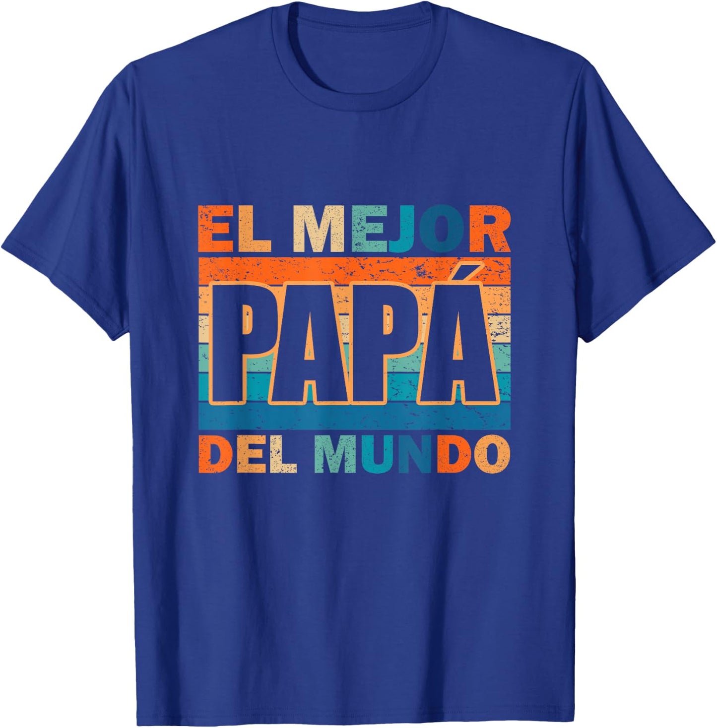 El Mejor Papá Del Mundo Para Dia Del Padre Father's Day T-Shirt - T-Shirt | Royal