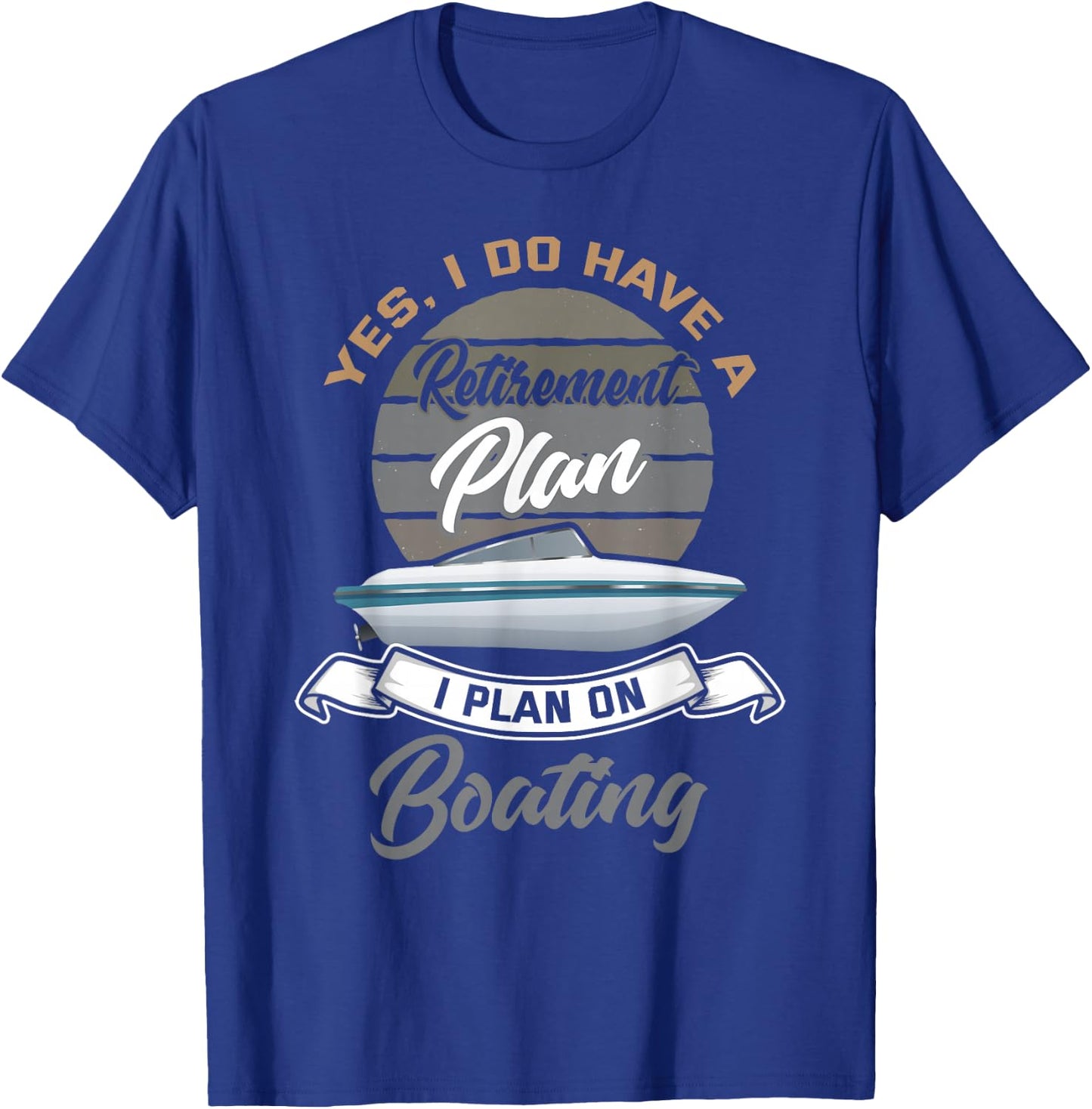 Boating Retirement Shirt Funny Boat Captain Retirement Gift T-Shirt - T-Shirt | Royal