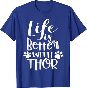 Life Is Better With Thor Dog Name Gifts T-Shirt - T-Shirt | Royal