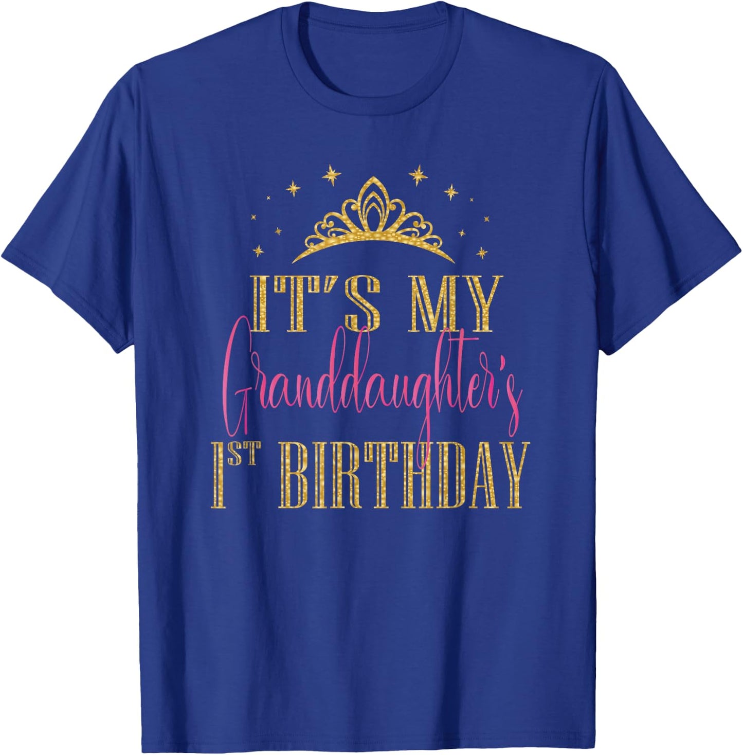 It's My Granddaughter 1st Birthday Girls Party Matching T-Shirt - T-Shirt | Royal