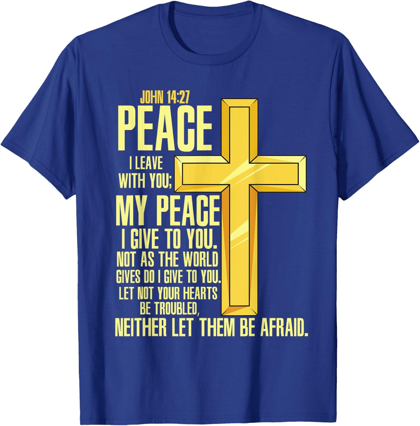 Cross - Bible Verse John 14:27 - Church T-Shirt - T-Shirt | Royal