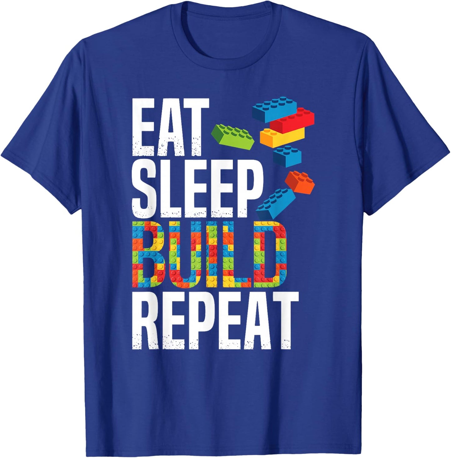 Eat Sleep Build Repeat Building Blocks Bricks Master Builder T-Shirt - T-Shirt | Royal