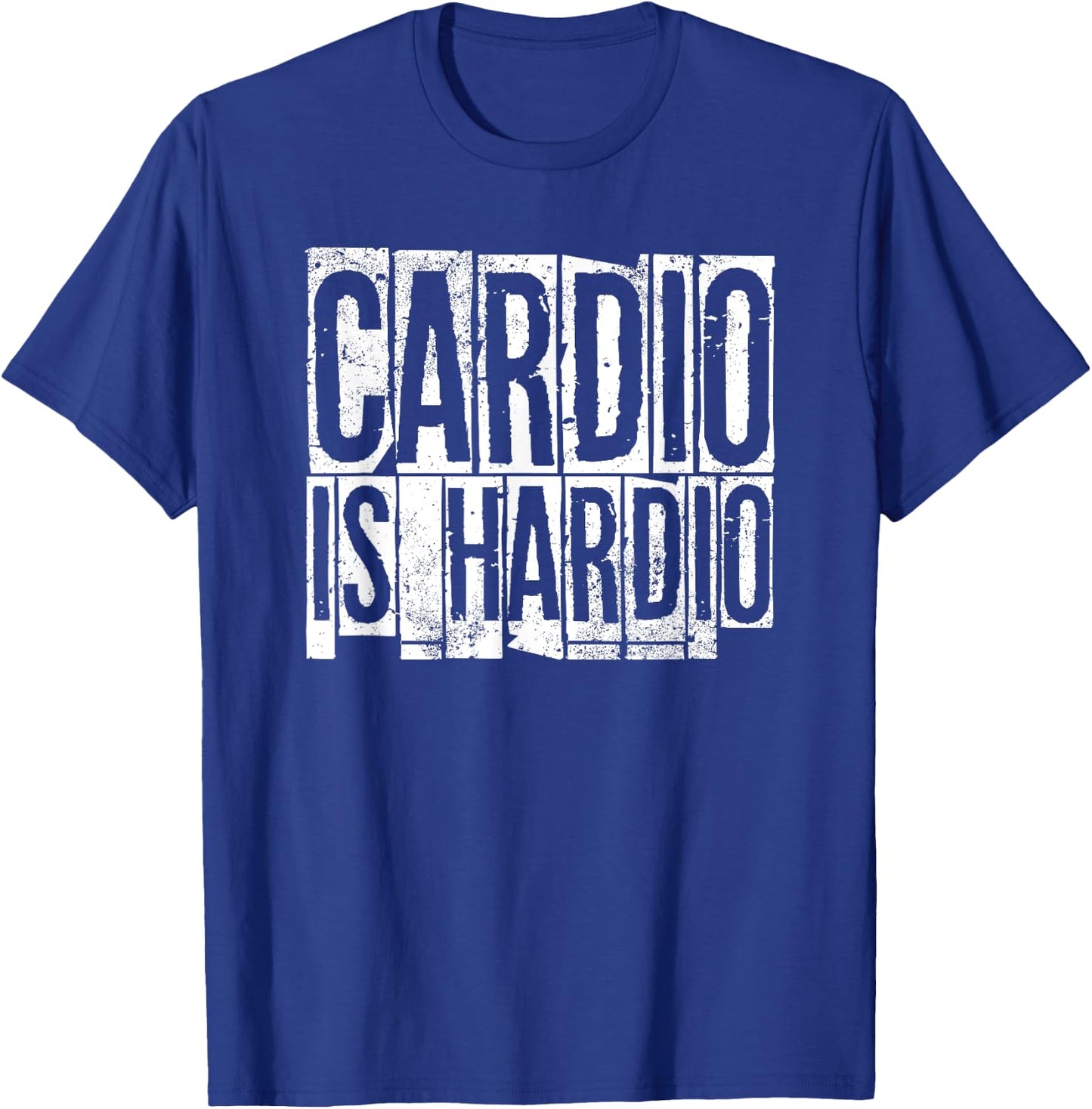 Cardio Is Hardio Cardio Runner Shirt T-Shirt - T-Shirt | Royal