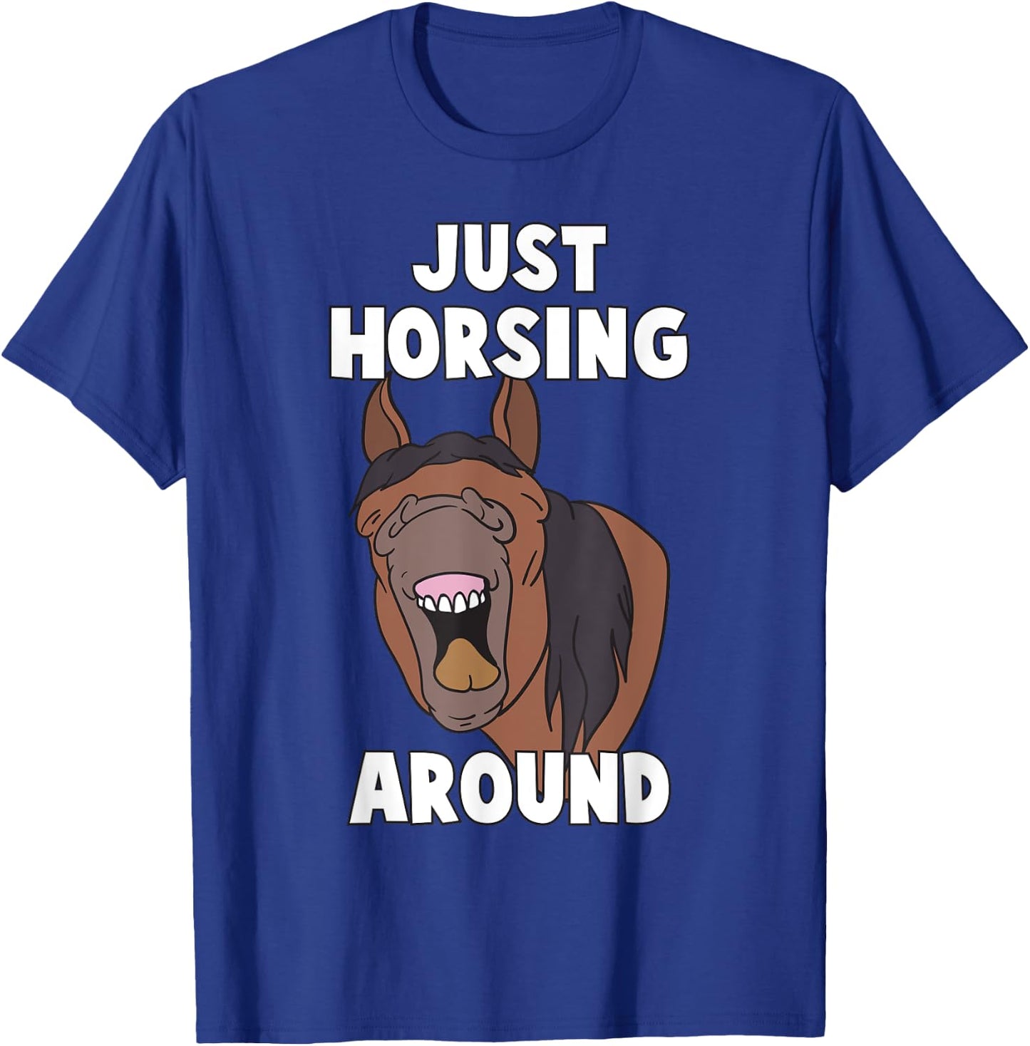 Just Horsing Around Funny Playing Horses Horse Pony Lover T-Shirt - T-Shirt | Royal