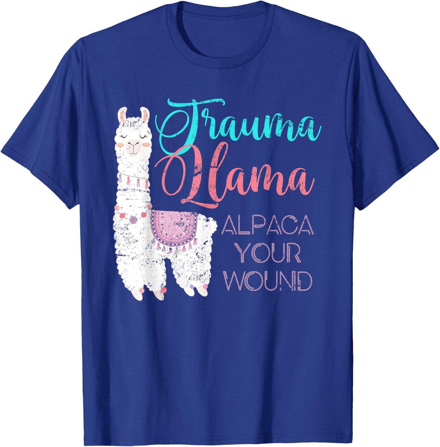 Trauma Llama Alpaca Your Wound Nurse T-Shirt - T-Shirt | Royal
