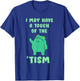 Funny Frog I May Have A Touch of The Tism Neurodivergent T-Shirt - T-Shirt | Royal