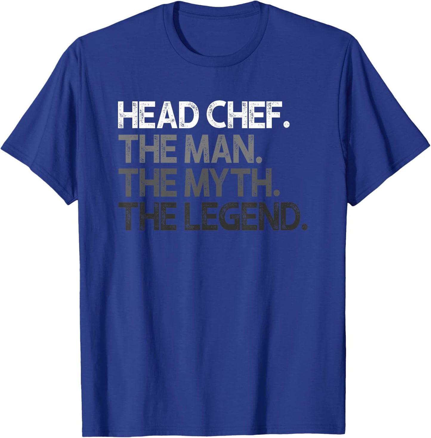 Head Chef The Man Myth Legend Design T-Shirt - T-Shirt | Royal