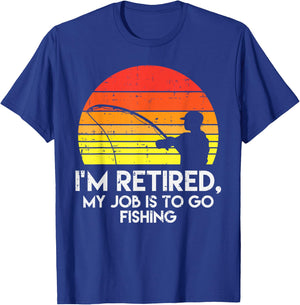 Im Retired My Job Is To Go Fishing Sunset Retro Grandpa T-Shirt - T-Shirt | Royal