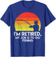 Im Retired My Job Is To Go Fishing Sunset Retro Grandpa T-Shirt - T-Shirt | Royal