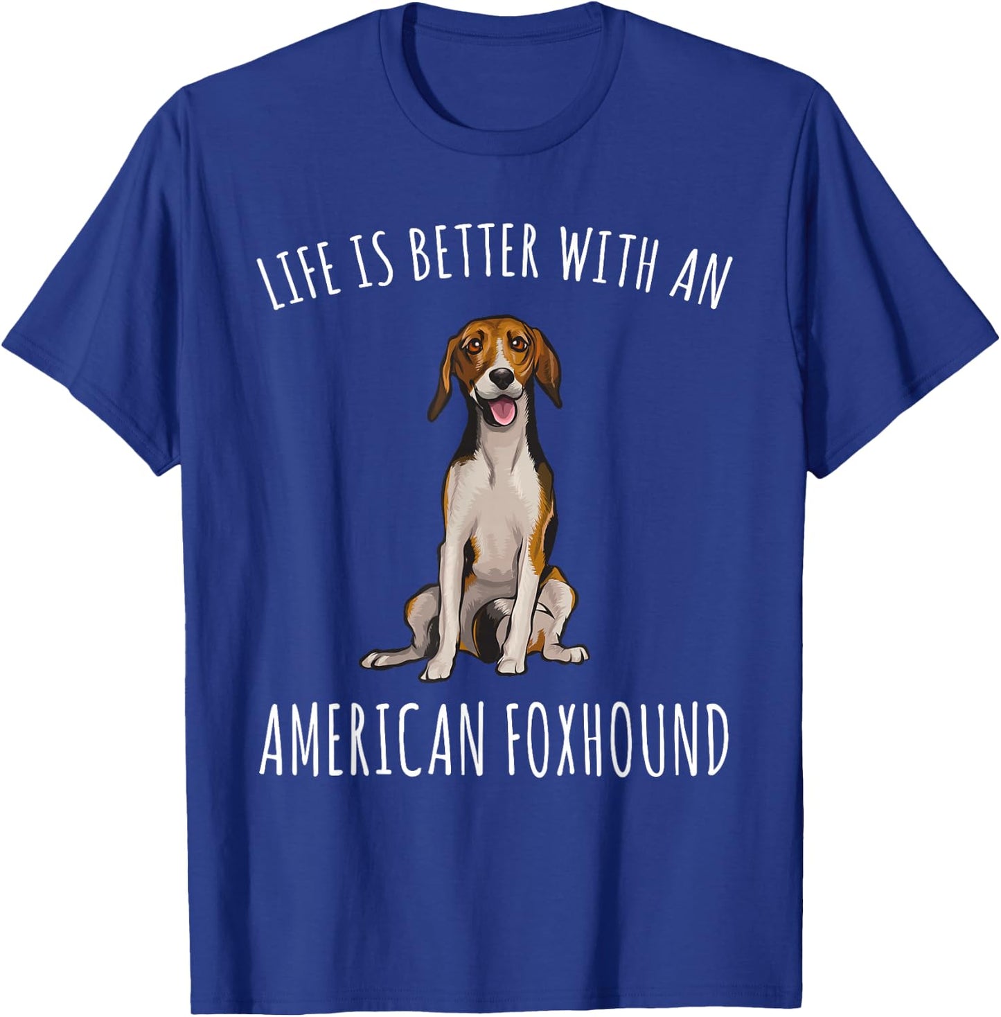Life Is Better With A American Foxhound Dog Lover Women T-Shirt - T-Shirt | Royal