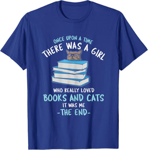 Once upon a timee there was a girl who loved catts and books T-Shirt - T-Shirt | Royal