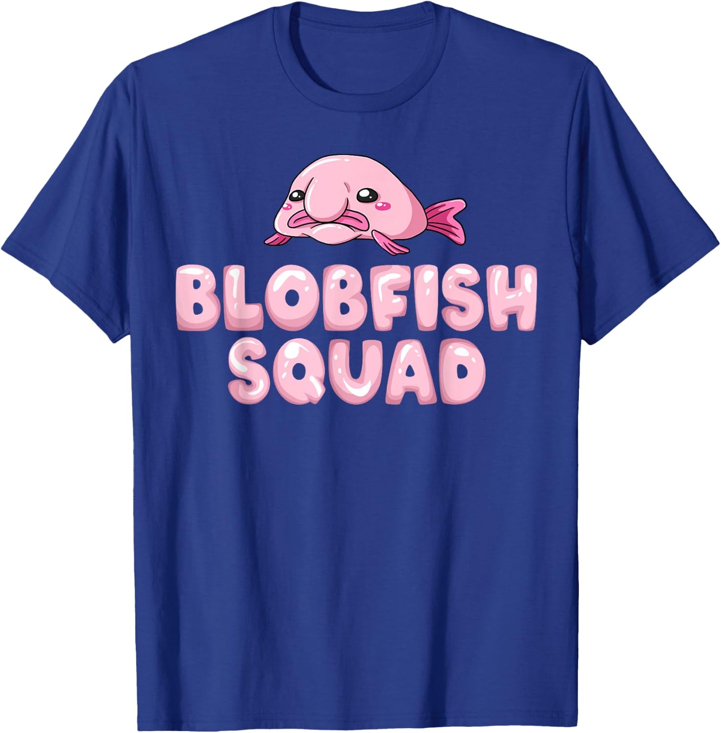 Blobfish Bob Fish Funny Cute Blob Blobby T-Shirt - T-Shirt | Royal