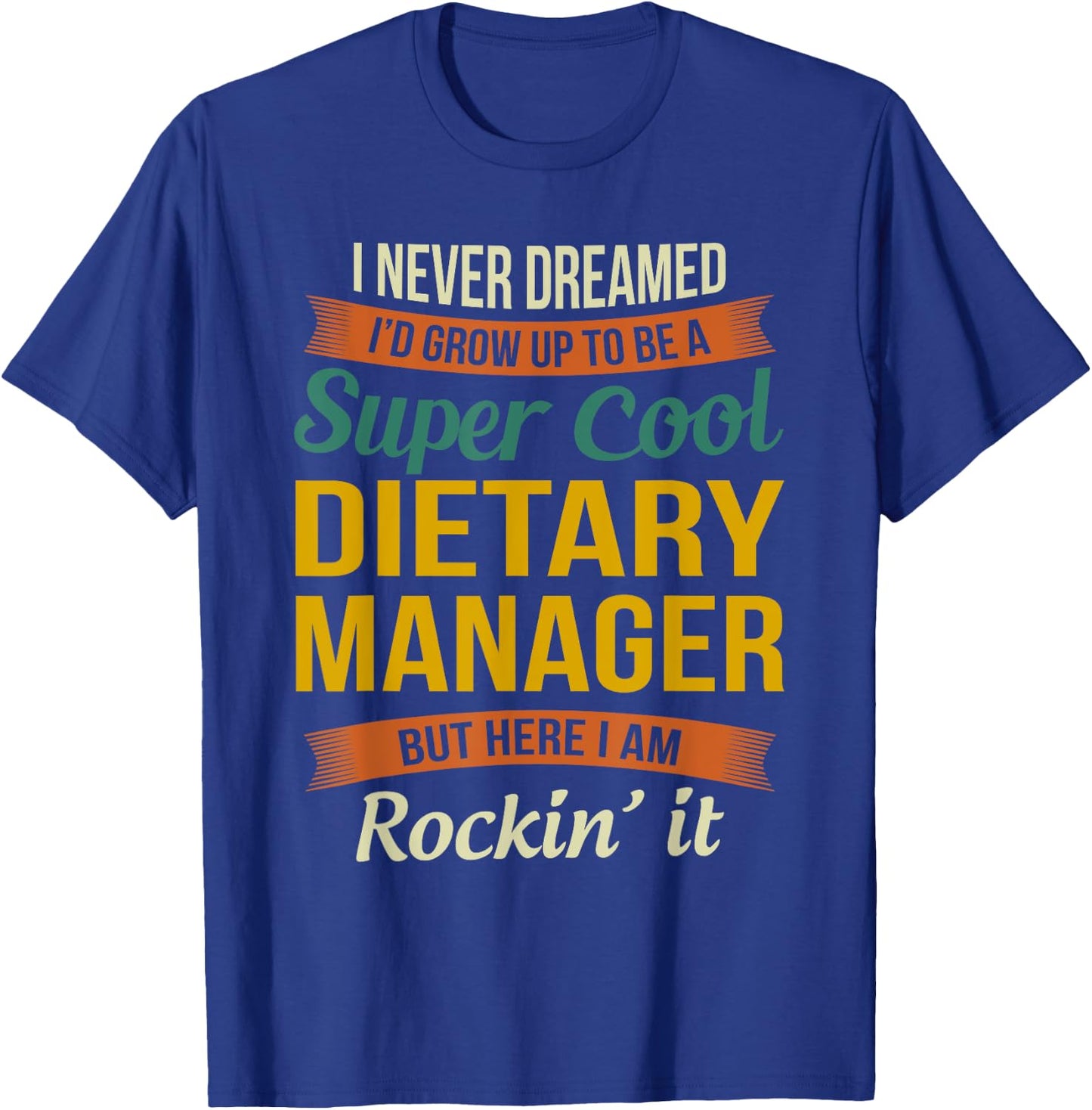 Dietary Manager Gifts - Funny Appreciation T-Shirt - T-Shirt | Royal