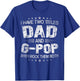 I Have Two Titles Dad And G-Pop Funny Fathers Day Gift T-Shirt - T-Shirt | Royal