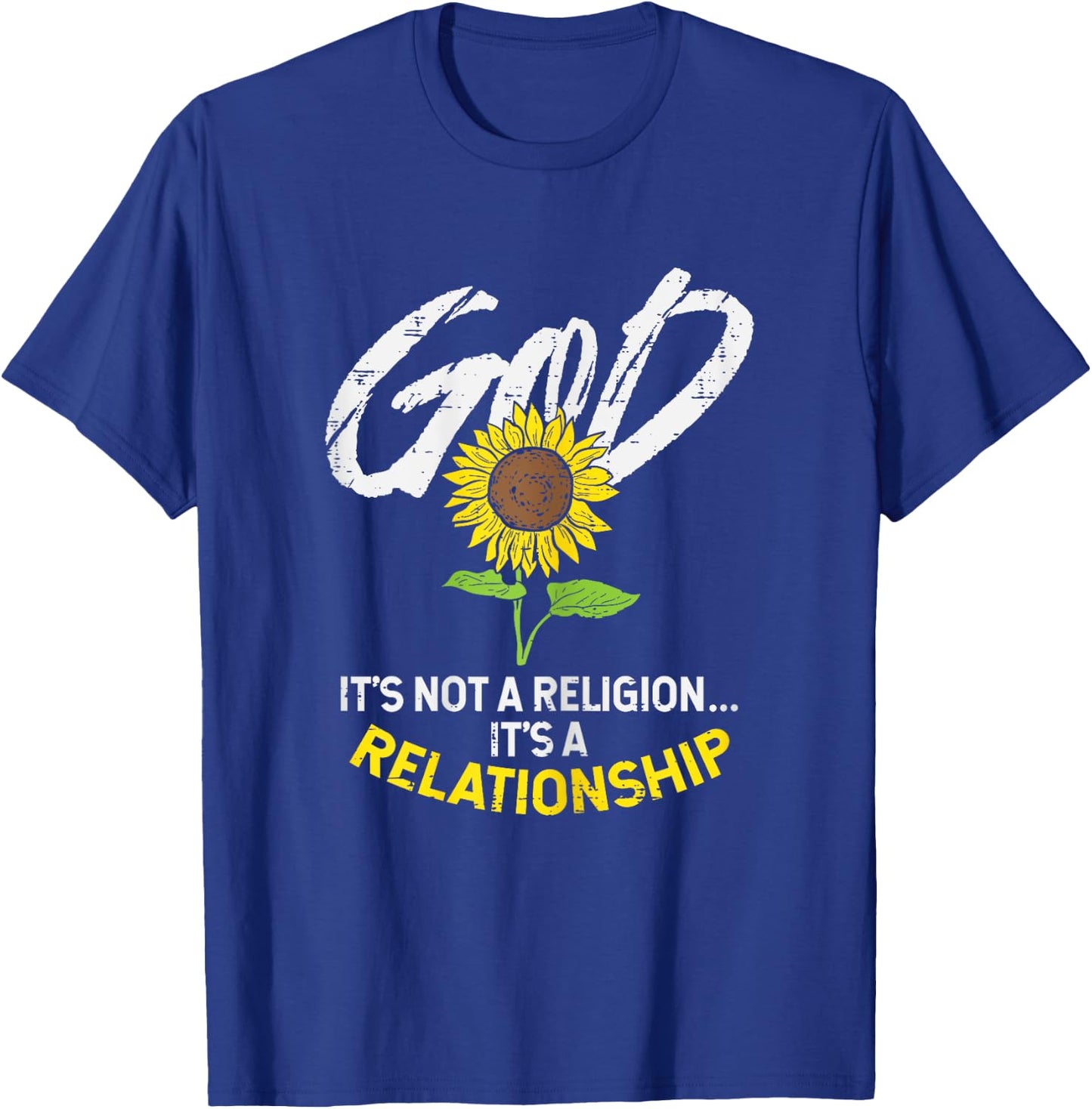 Sunflower God Not Religion Relationship Jesus Christian Gift T-Shirt - T-Shirt | Royal