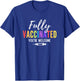 Fully Vaccinated You're Welcome Pro Vaccination Quote T-Shirt - T-Shirt | Royal