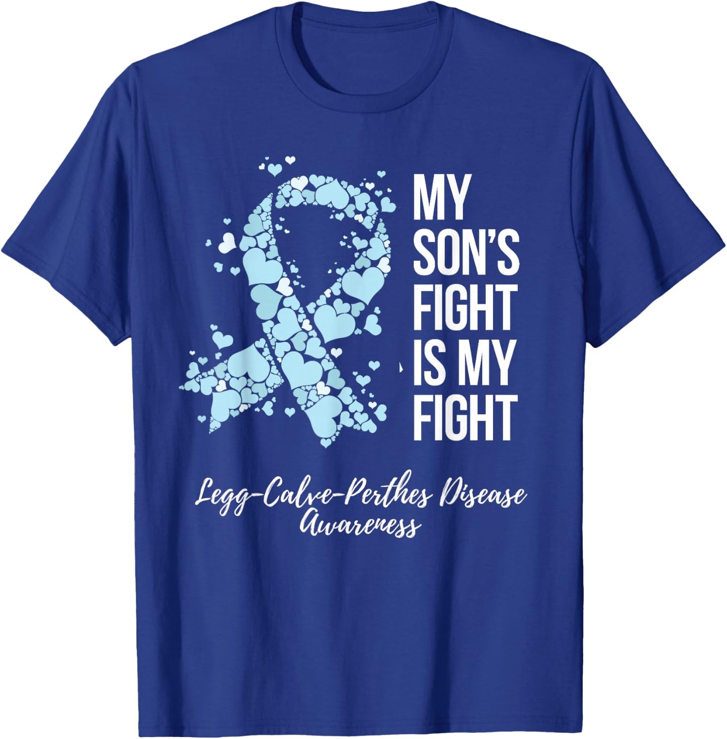 My Son’s Fight Legg Calve Perthes Disease Awareness T-Shirt - T-Shirt | Royal