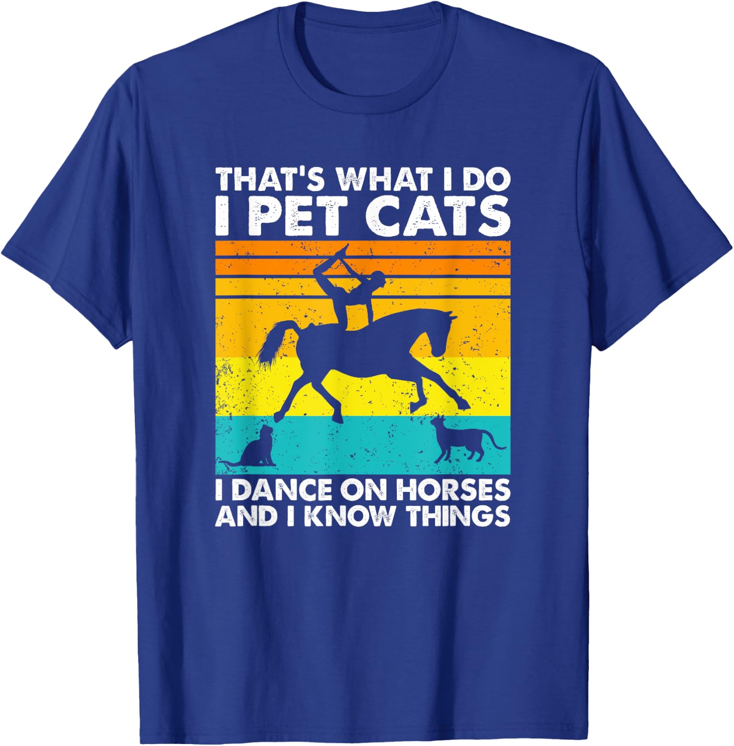 That's What I Do, Funny Cat Lover and Horse Vaulting T-Shirt - T-Shirt | Royal