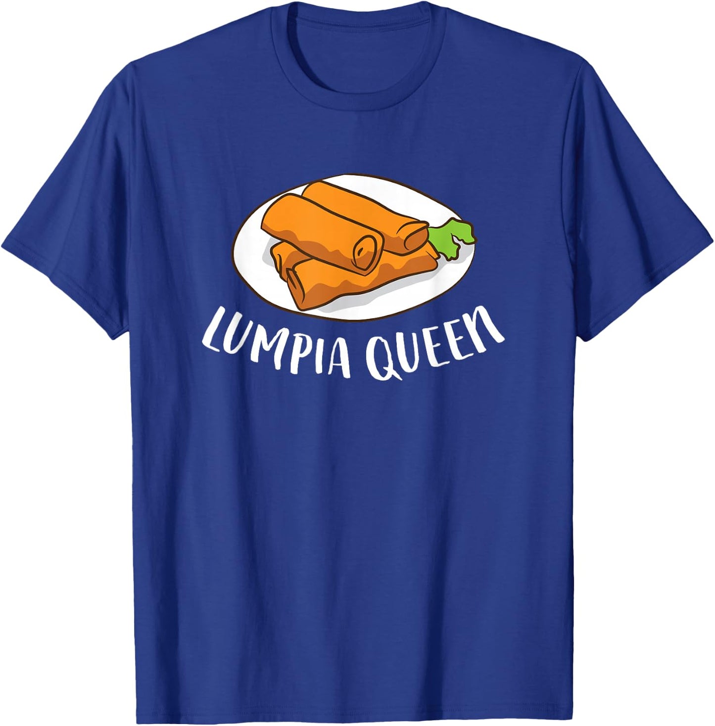 Lumpia Queen Filipino Pinoy Gift LLumpia T-Shirt - T-Shirt | Royal
