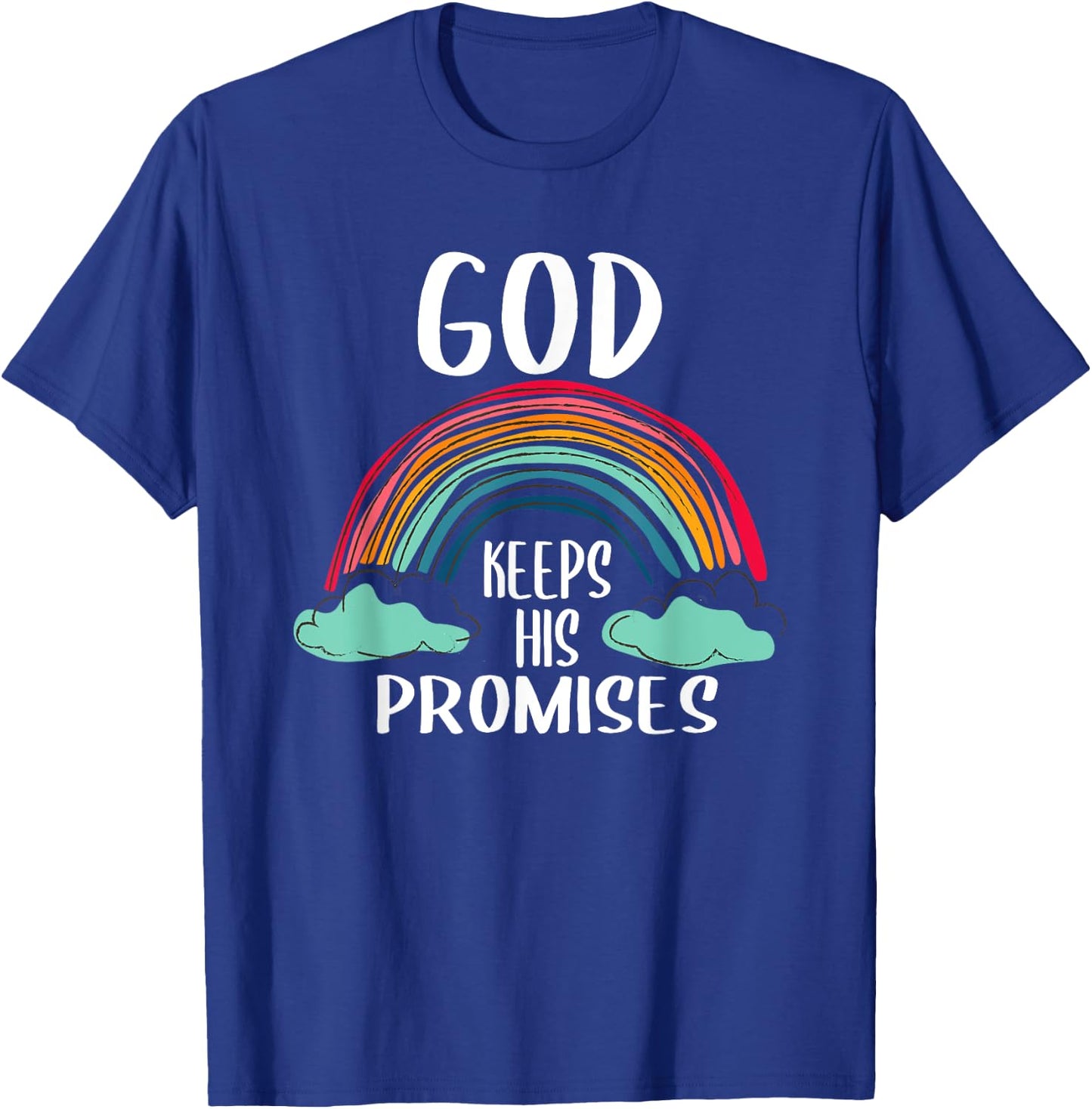 God Keeps His Promises Rainbow Lovely Christian Christianity T-Shirt - T-Shirt | Royal