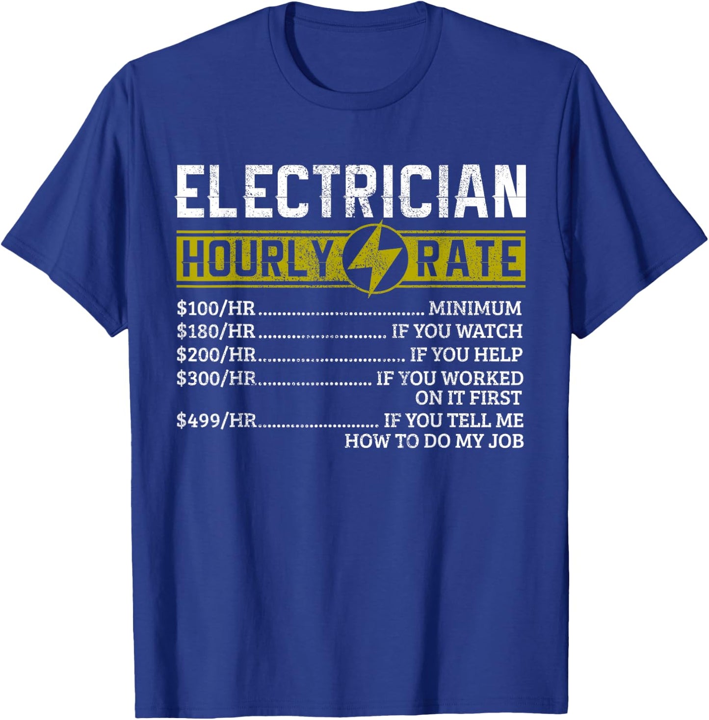 Electrician Hourly Rate Funny Electrical Engineer Gift T-Shirt - T-Shirt | Royal