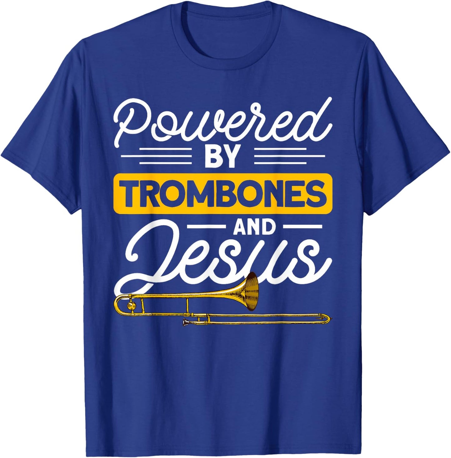 Posaunist & Posaune Bekleidung Powered by Trombones and Jesus Orchestra - Black, Small T-Shirt - T-Shirt | Royal